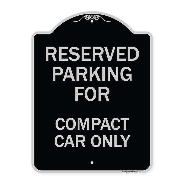 Parking Reserved for Compact Car Heavy-Gauge Aluminum Architectural Sign, 24" x 18", BS-1824-23392